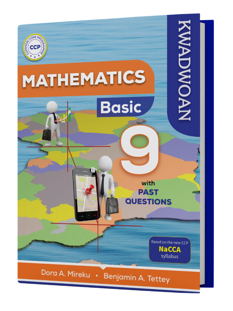 Basit 9 MATHEMATICS WITH PAST QUESTIONS - BASIC 9 | Kwadwoan Publishing